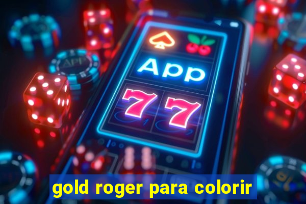 gold roger para colorir